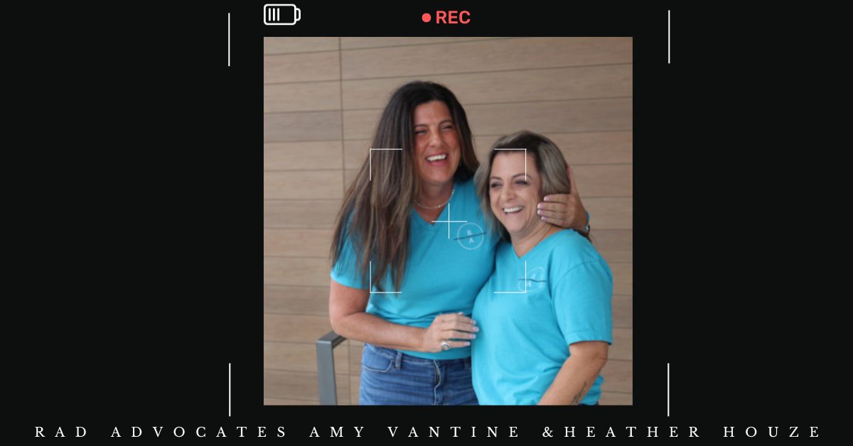 RAD Advocates Amy VanTine and Heather Houze have forged ahead as parents of children with reactive attachment disorder. Along the way, they developed a beautiful friendship.